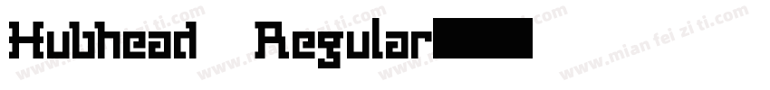 Hubhead Regular字体转换